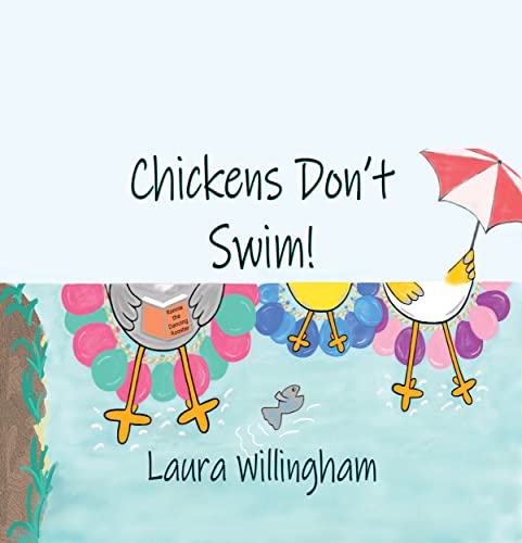 Chickens Don’t Swim!