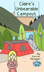 Claire’s Unbearable Campout: Early Chapter Book ages 6-8 (The Trouble with Two 2)