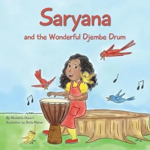 Saryana and the Wonderful Djembe Drum