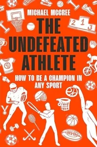 The Undefeated Athlete