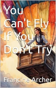 You Can’t Fly If You Don’t Try