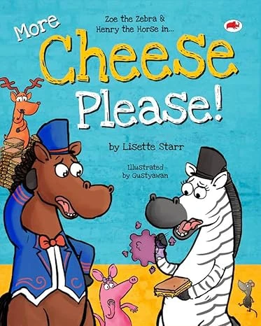 More Cheese Please: Zoe the Zebra and Henry the Horse in… (Red Beetle Children’s Picture Books Ages 3-8)