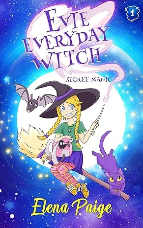 Secret Magic (Evie Everyday Witch Book 1)