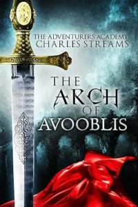 The Arch of Avooblis (The Adventurers’ Academy Book 1)