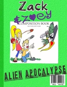 Zack & Zoey’s Alien Apocalypse -or- Alien Busting Ninja Adventure (Z&Z Book 1)