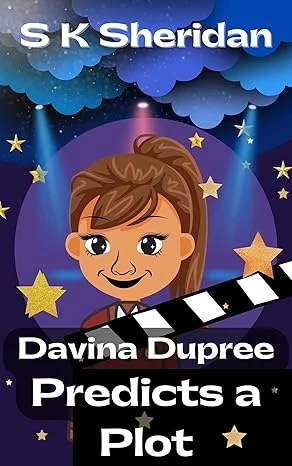 Davina Dupree Predicts a Plot: An Action Packed Boarding School Adventure