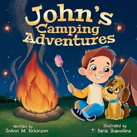 John’s Camping Adventures: a young boy experiencing camping, nature, family time & new adventures for ages 1-6