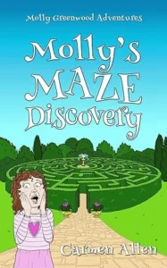 Molly’s Maze Discovery (Molly Greenwood Adventures Book 2)