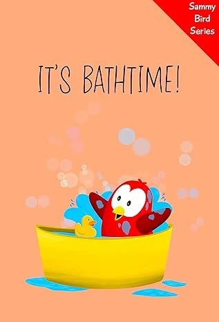 It’s Bathtime! (Sammy Bird)