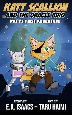 Katt Scallion and the Oracle Bird: Katt’s First Adventure (Katt Scallion: Space Pirate Cat Adventures Book 1)