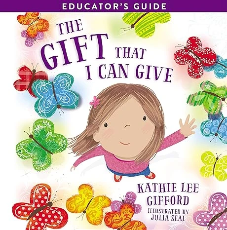 The Gift That I Can Give Educator’s Guide