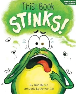 This Book Stinks!: A Funny And Interactive Story For Kids (Finn the Frog Collection®)