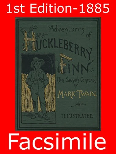 Adventures of Huckleberry Finn (Illustrated): 1st Edition (1885) Reproduction