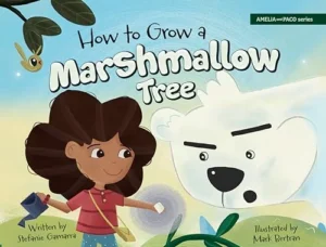 How to Grow a Marshmallow Tree (Amelia & Paco)