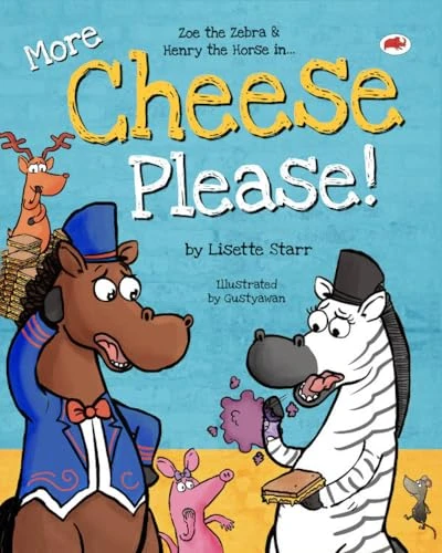 More Cheese Please: Zoe the Zebra and Henry the Horse in… (Red Beetle Children’s Picture Books Ages 3-8)