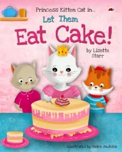 Let Them Eat Cake: Princess Kitten Cat in… (Red Beetle Children’s Picture Books Ages 3-8)