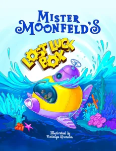 Mister Moonfeld’s Lost Luck Box (Moonfeld Chronicles Book 2)