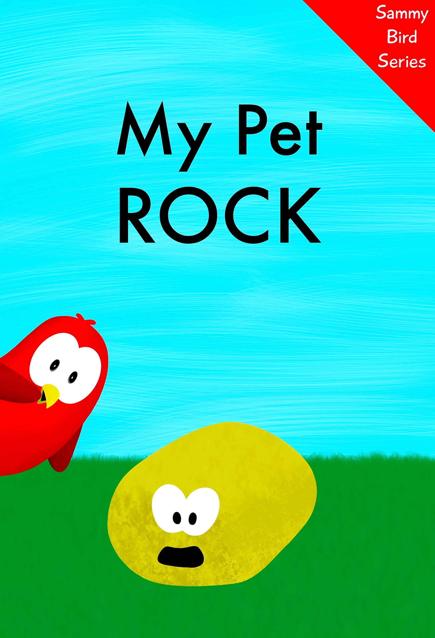 My Pet Rock (Sammy Bird)