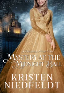 Mystery at the Midnight Ball: A Cinderella Fairy Tale (Regal Retellings)