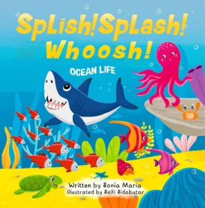 Splish! Splash! Whoosh!: Ocean Life (JOIN IN!)