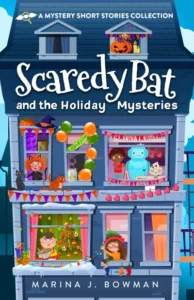 Scaredy Bat and the Holiday Mysteries: A Mystery Short Stories Collection for Kids (Scaredy Bat: A Vampire Detective Series)
