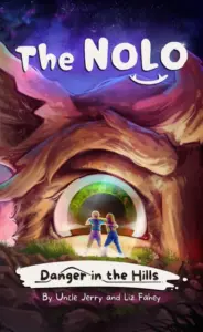 Danger in the Hills: A Brave Kids’ Adventure Story (The NOLO (Nolumus Friendicus))