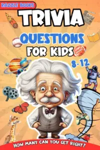 Trivia Questions for Kids 8-12: Brain Game Book for Both Girls and Boys | Test Your Knowledge, Challenge Your Friends With This Ultimate Game Book for Kids