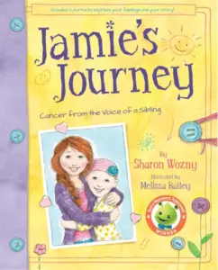 Jamie’s Journey: Cancer from the Voice of a Sibling