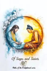 Of Sages and Saints: Graphic Tales of Spiritual Awakening (Paths of the Enlightened Book 1)