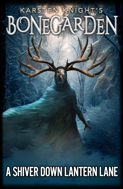 A Shiver Down Lantern Lane (Bonegarden Book 4)
