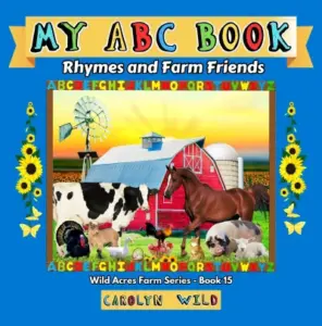 My ABC Book: Rhymes and Farm Friends