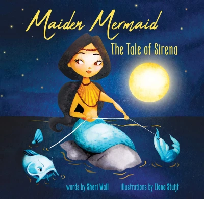 Maiden Mermaid – The Tale of Sirena: A Folktale Teaching the Importance of Trust, Patience, and Decision-making