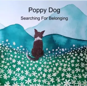 Poppy Dog: Searching For Belonging